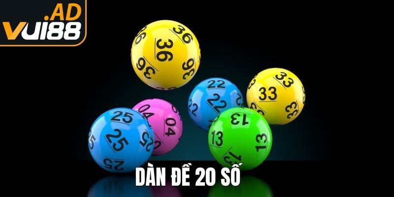 Tìm hiểu về dàn đề 20 số Vui88 