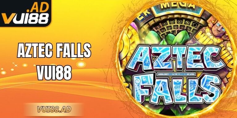 Aztec Falls Vui88 – Săn Kho Báu Cổ Đại Và Thắng Lớn
